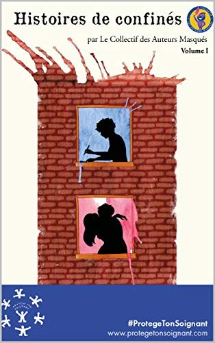 « Histoires de confinés » Collectifs des Auteurs Masqués - Volume 1
