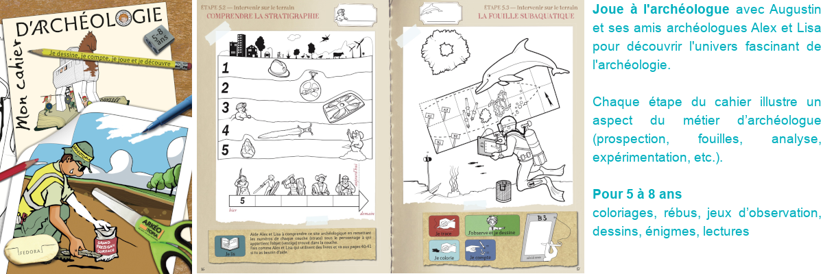 « Mon Cahier d'archéologie » - 5 à 8 ans du Monde d'Augustin